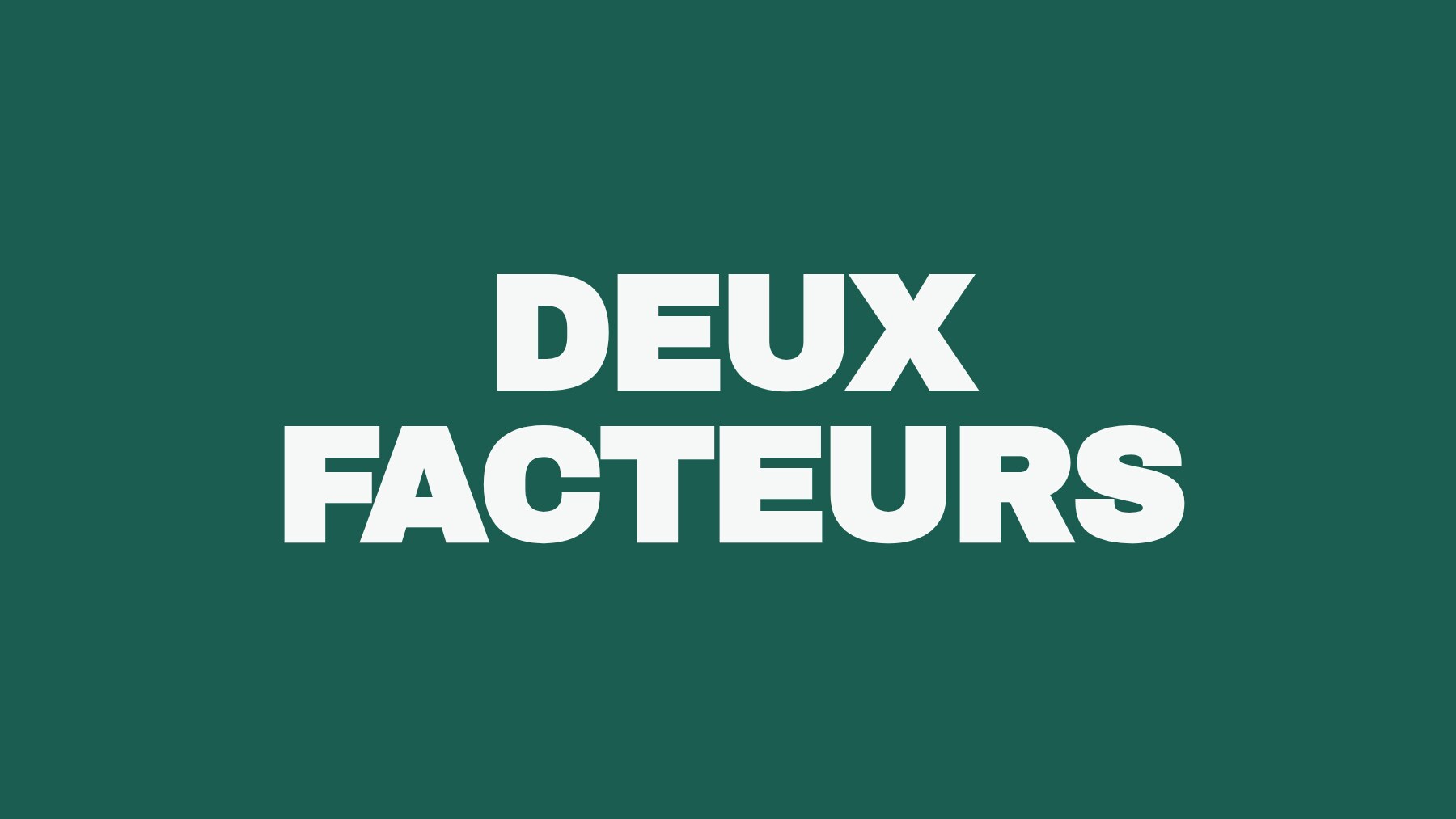 Deux facteurs